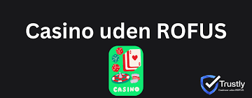 Oplev Online Casino Uden Rofus - Spil uden Bekymringer Oplev Online Casino Uden Rofus - Spil uden Bekymringer